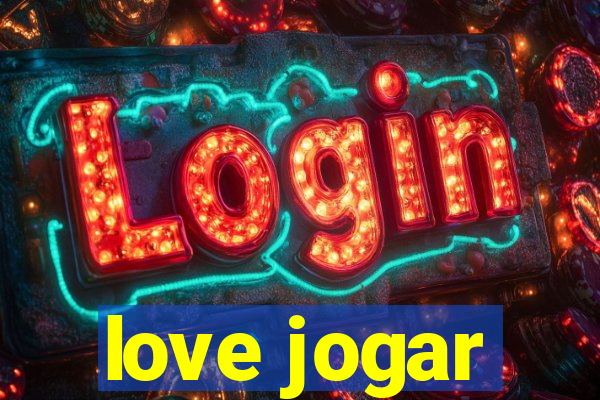 love jogar